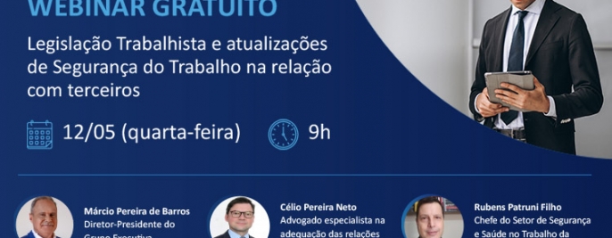 Foto Webinar Gratuito | Tire suas dúvidas sobre Legislação Trabalhista e atualizações de Segurança do Trabalho na relação com terceiros