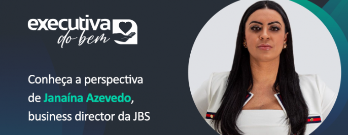 Foto Somos os nossos resultados | Conheça a perspectiva de Janaína Azevedo, business director da JBS