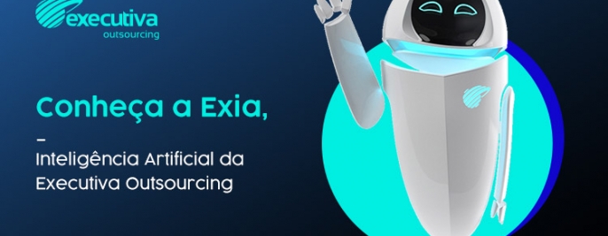 Foto Conheça a Exia, inteligência artificial da Executiva Outsourcing